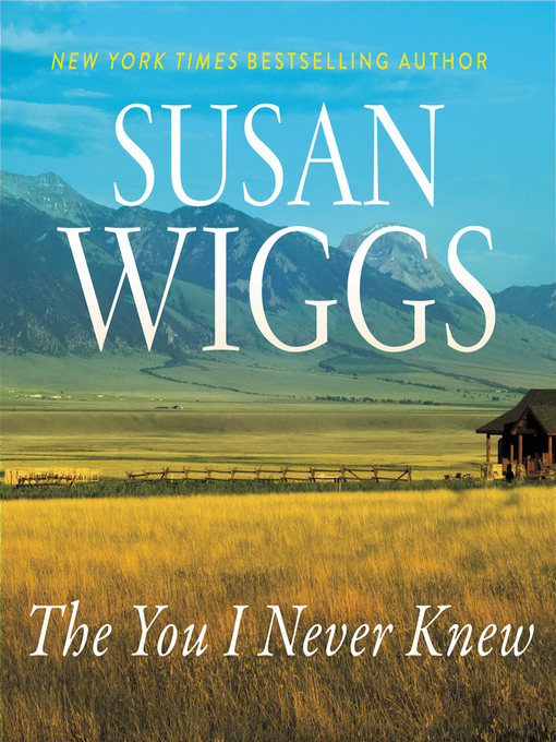 Title details for The You I Never Knew by Susan Wiggs - Available